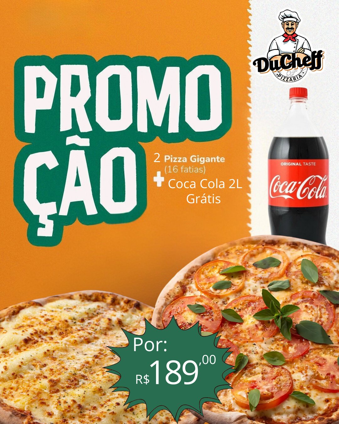 Duas Pizzas Gigante